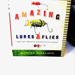 Every Angler's Guide to AMAZING LURES &Flies